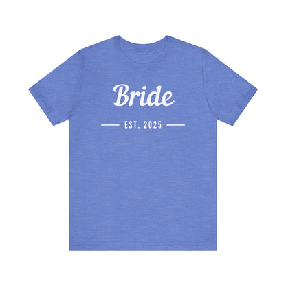 Bride 2025 White Lettering T-shirt