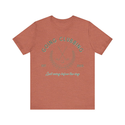 Going Clubbing Last Swing Before The Ring Green Text T-shirt