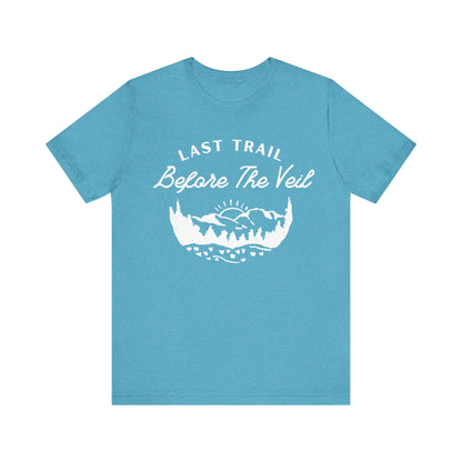 Last Trail Before The Veil White Text T-shirt