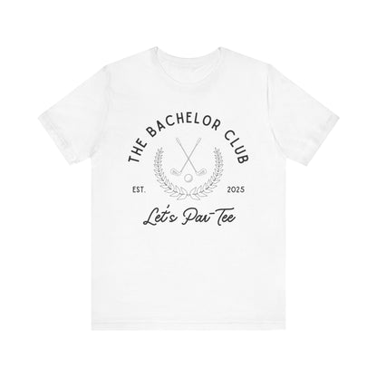 The Bachelor Club Let's Par-Tee Black Text T-shirt