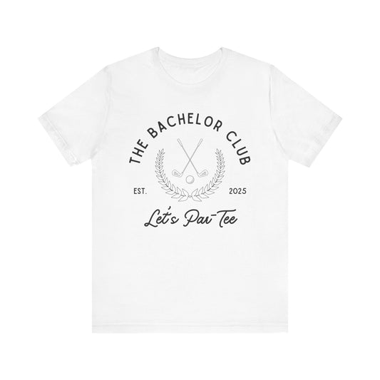 The Bachelor Club Let's Par-Tee Black Text T-shirt