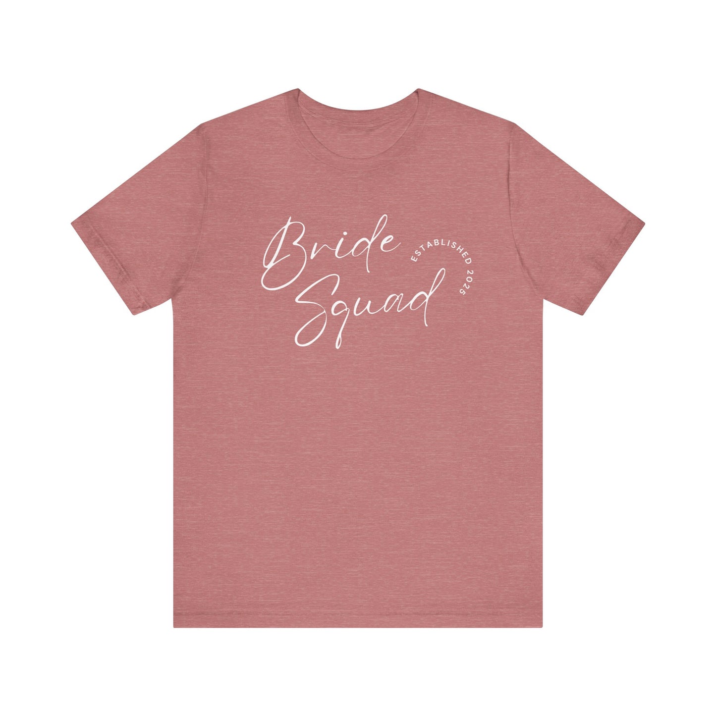 Bride Squad White Text T-shirt