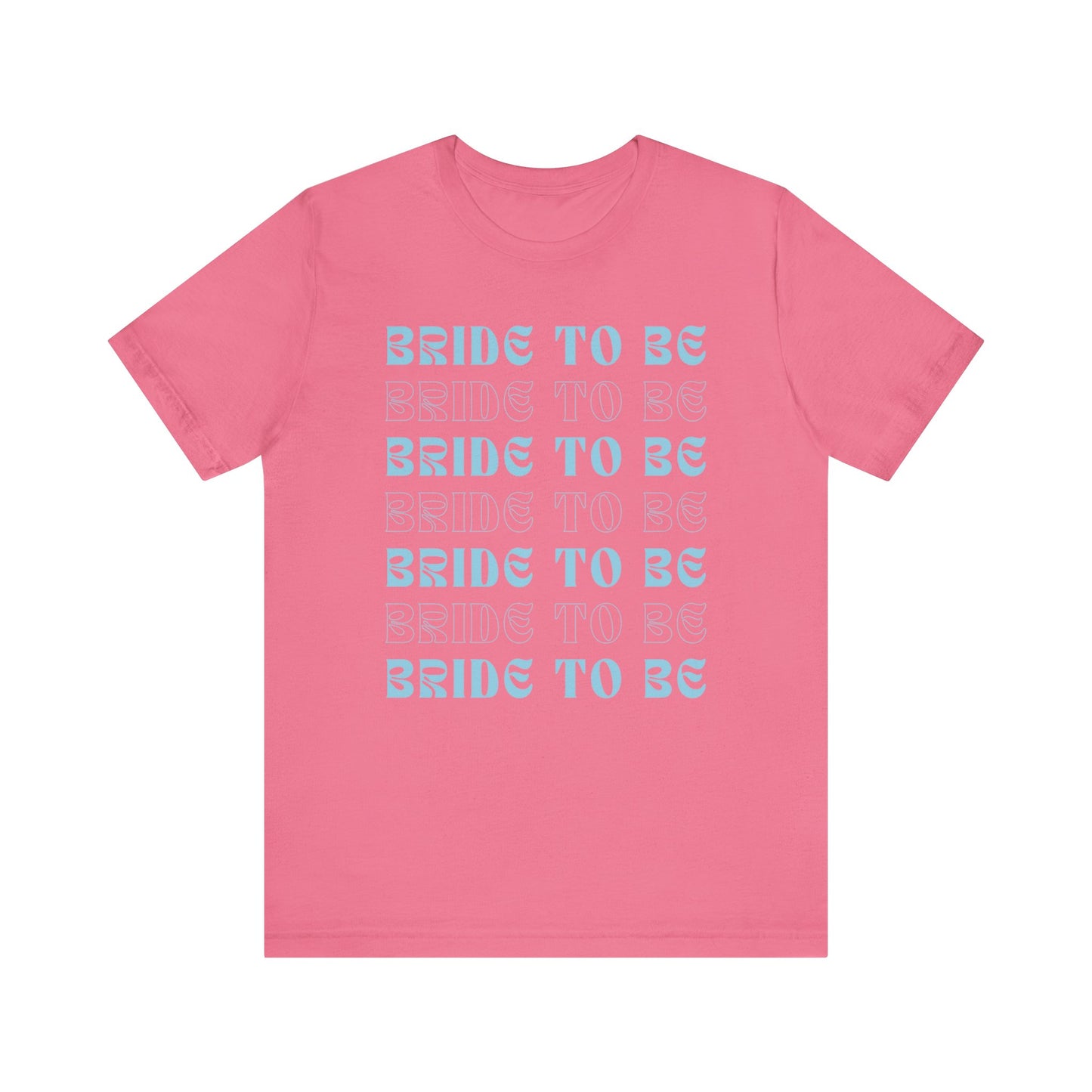 Bride To Be T-shirt