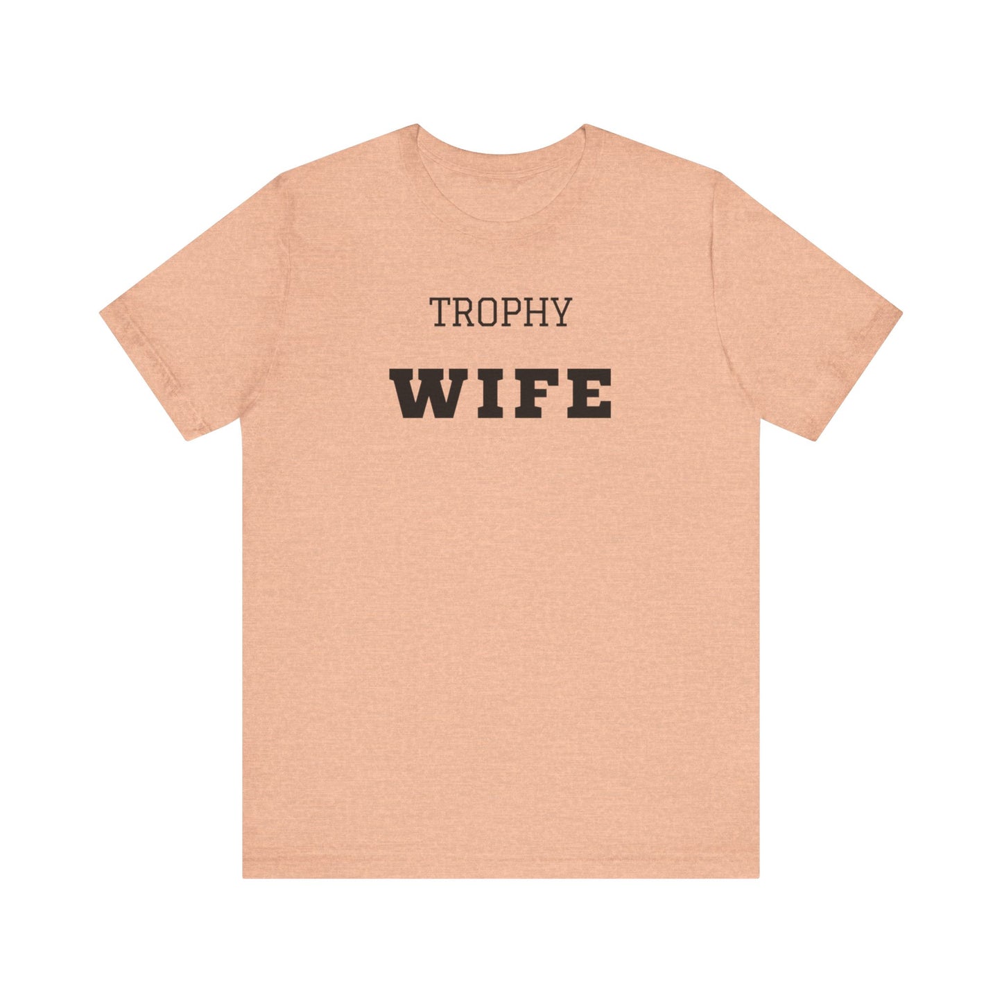 Trophy Wife Black Text T-shirt