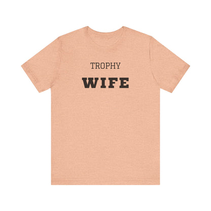 Trophy Wife Black Text T-shirt