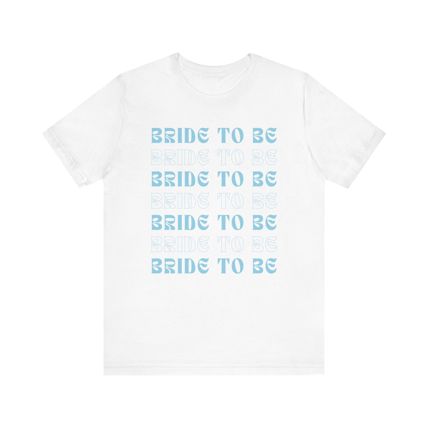 Bride To Be T-shirt