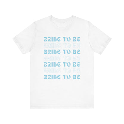 Bride To Be T-shirt