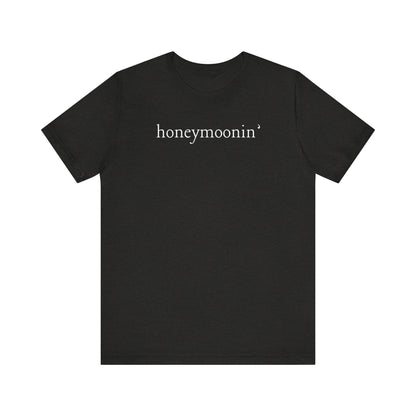 Honeymoonin' White Text T-shirt