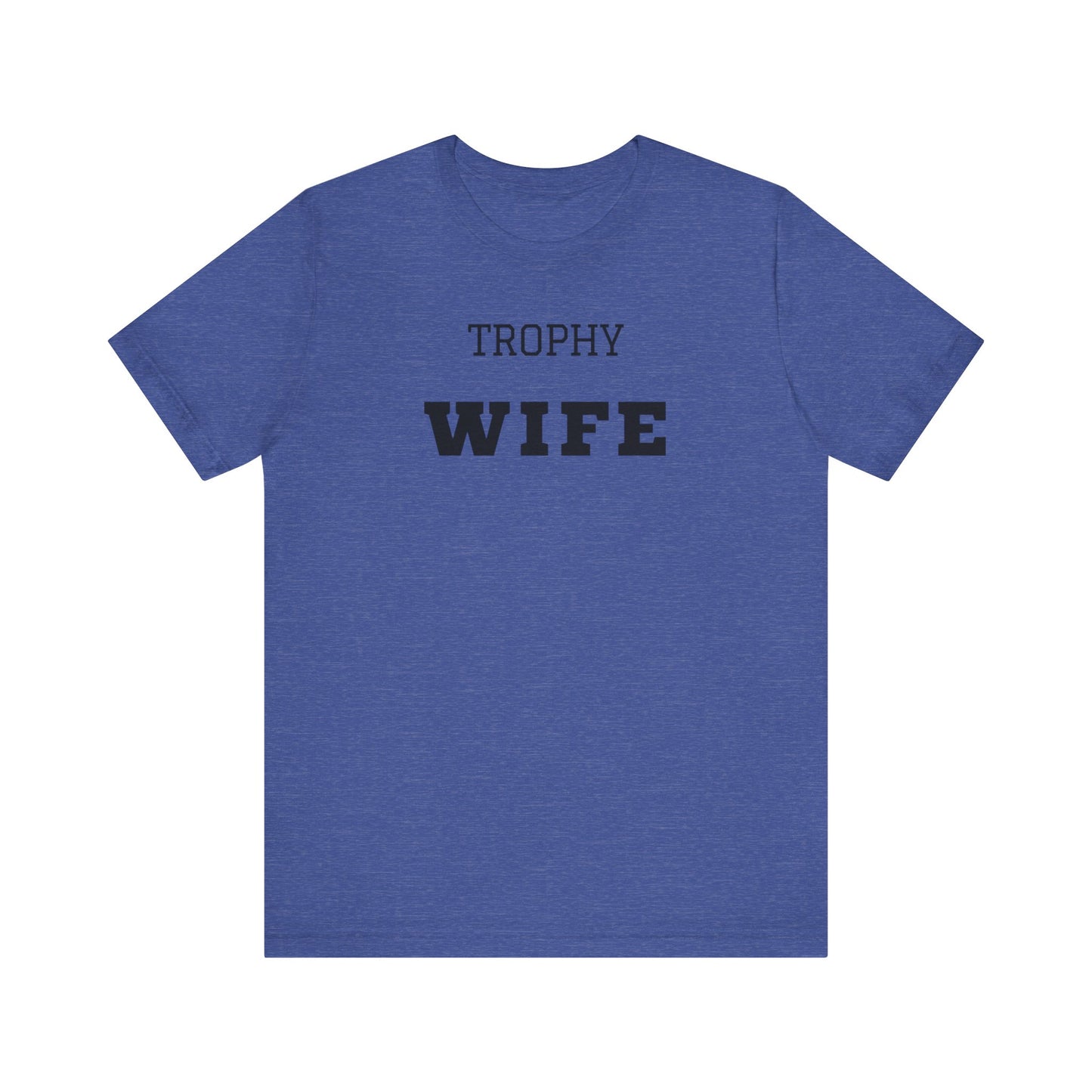 Trophy Wife Black Text T-shirt