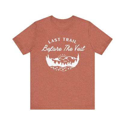 Last Trail Before The Veil White Text T-shirt