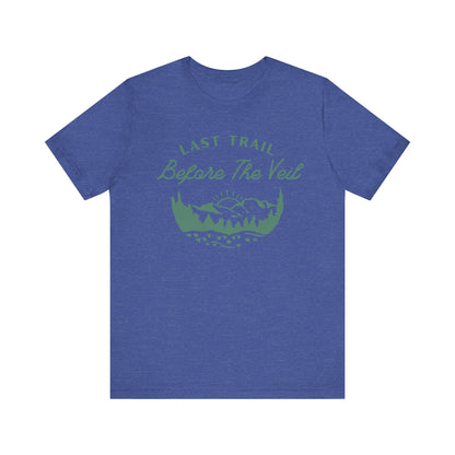 Last Trail Before The Veil Green Text T-shirt