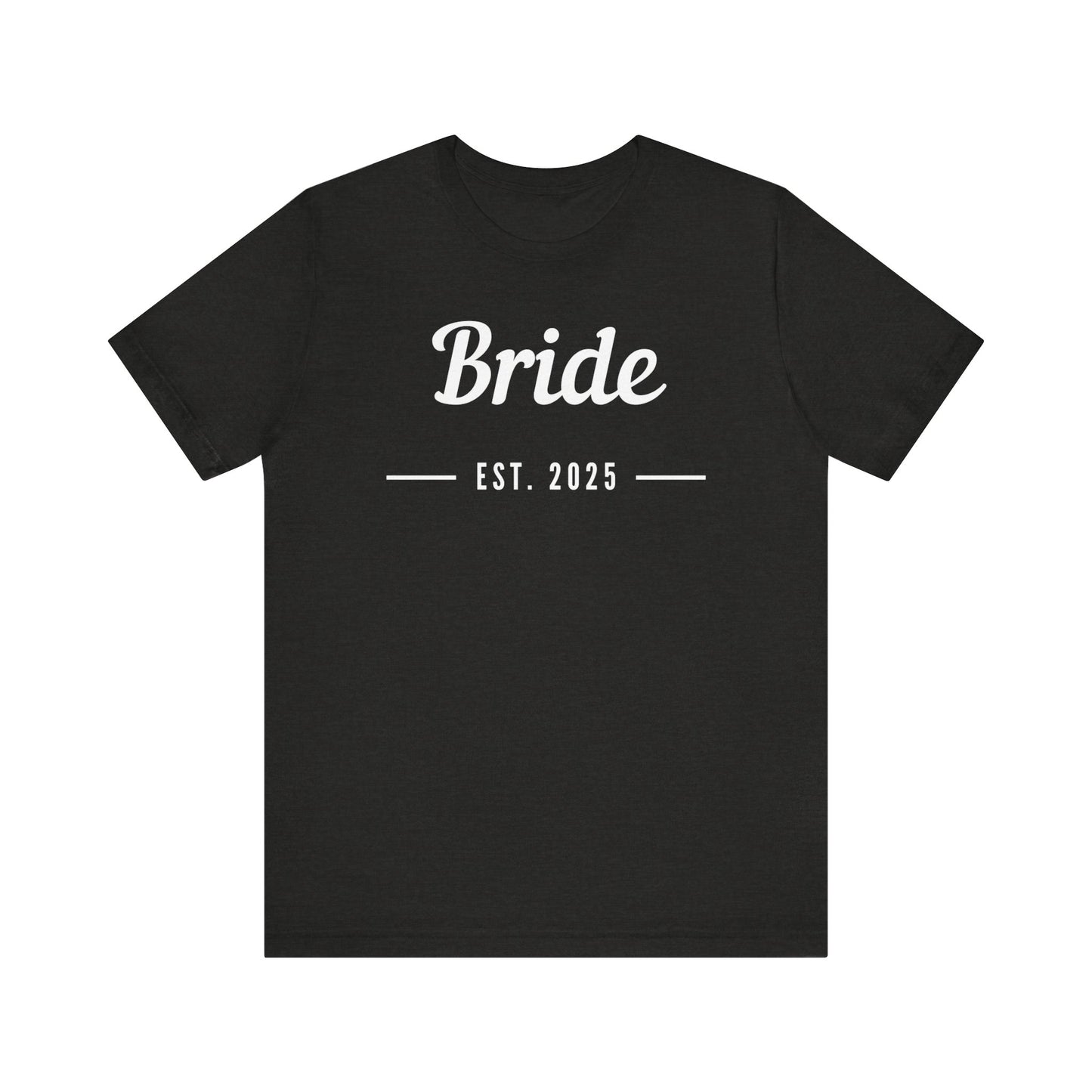 Bride 2025 White Lettering T-shirt