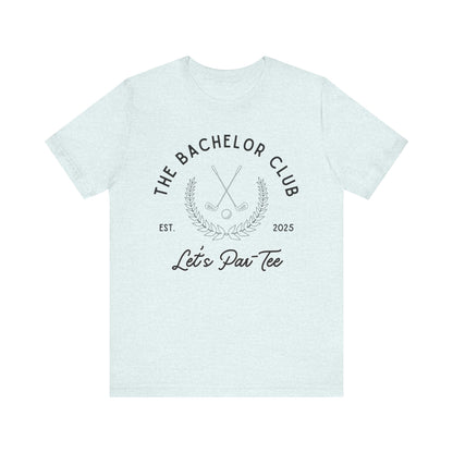 The Bachelor Club Let's Par-Tee Black Text T-shirt