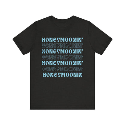 Honeymoonin' on Repeat T-shirt
