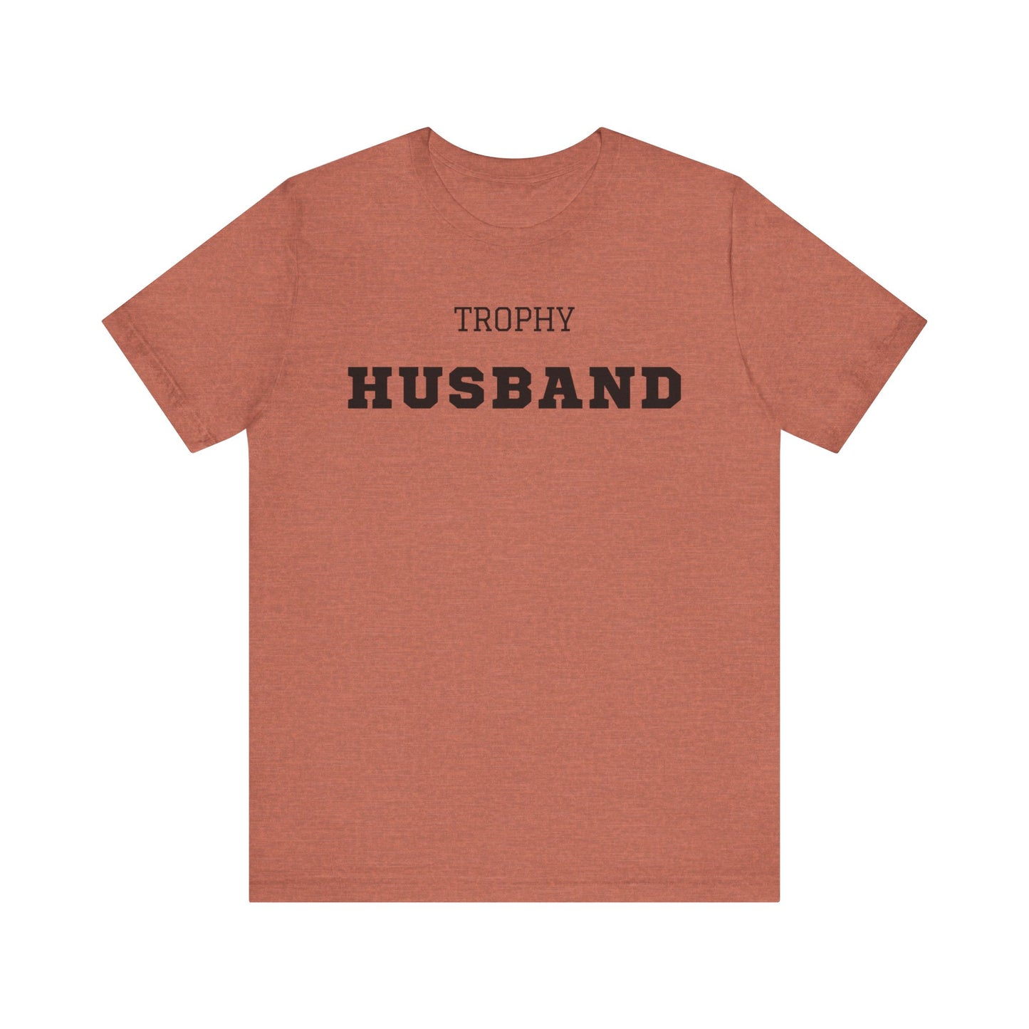 Trophy Husband Black Text T-shirt