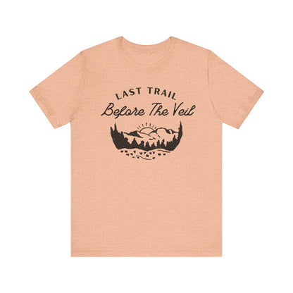 Last Trail Before The Veil Black Text T-shirt
