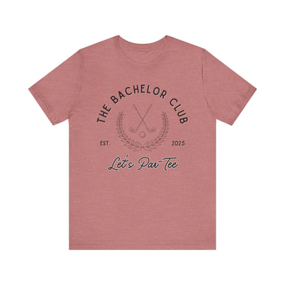 The Bachelor Club Let's Par-Tee Black Text T-shirt