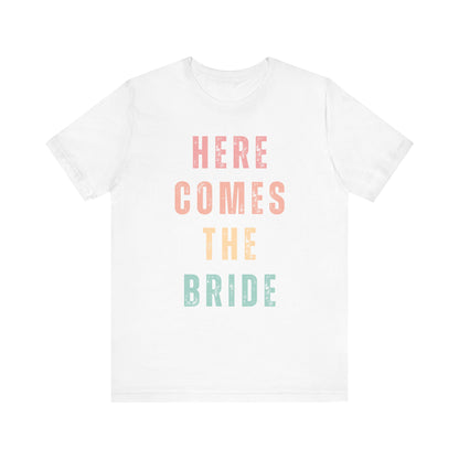 Here Comes The Bride T-shirt