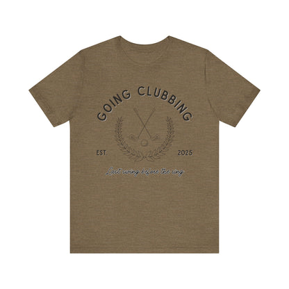 Going Clubbing Golf T-shirt