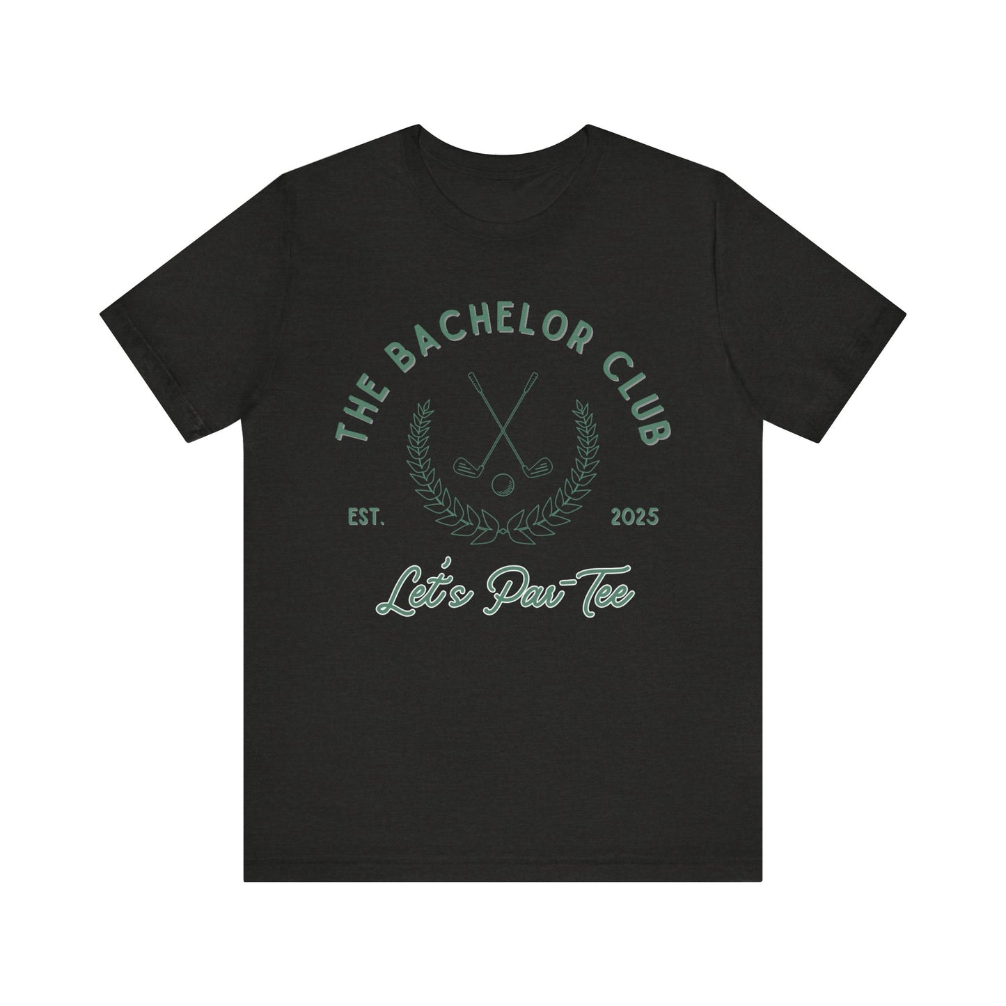 The Bachelor Club Let's Par-Tee Green Text T-shirt