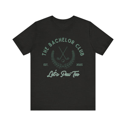 The Bachelor Club Let's Par-Tee Green Text T-shirt
