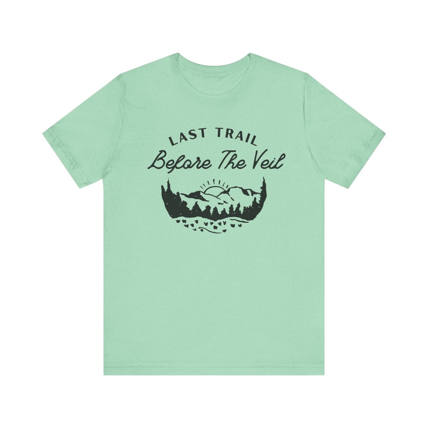 Last Trail Before The Veil Black Text T-shirt