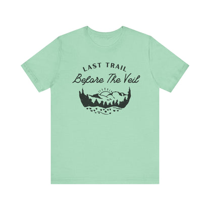 Last Trail Before The Veil Black Text T-shirt