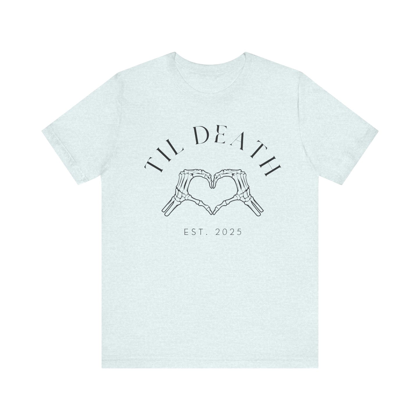 Til Death Black Text T-shirt