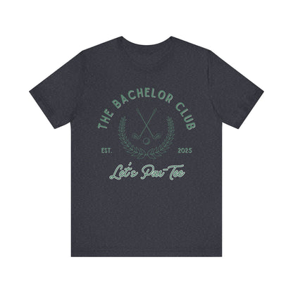 The Bachelor Club Let's Par-Tee Green Text T-shirt