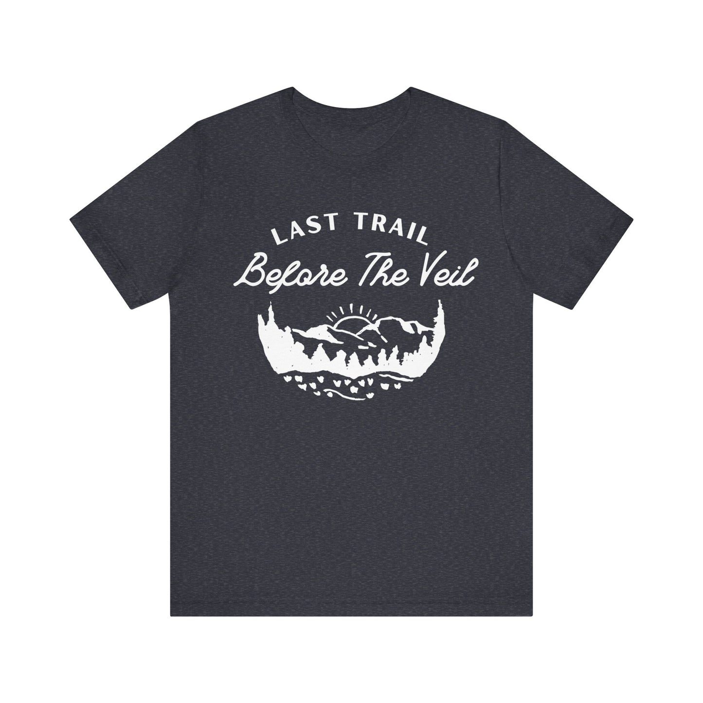 Last Trail Before The Veil White Text T-shirt