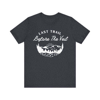 Last Trail Before The Veil White Text T-shirt