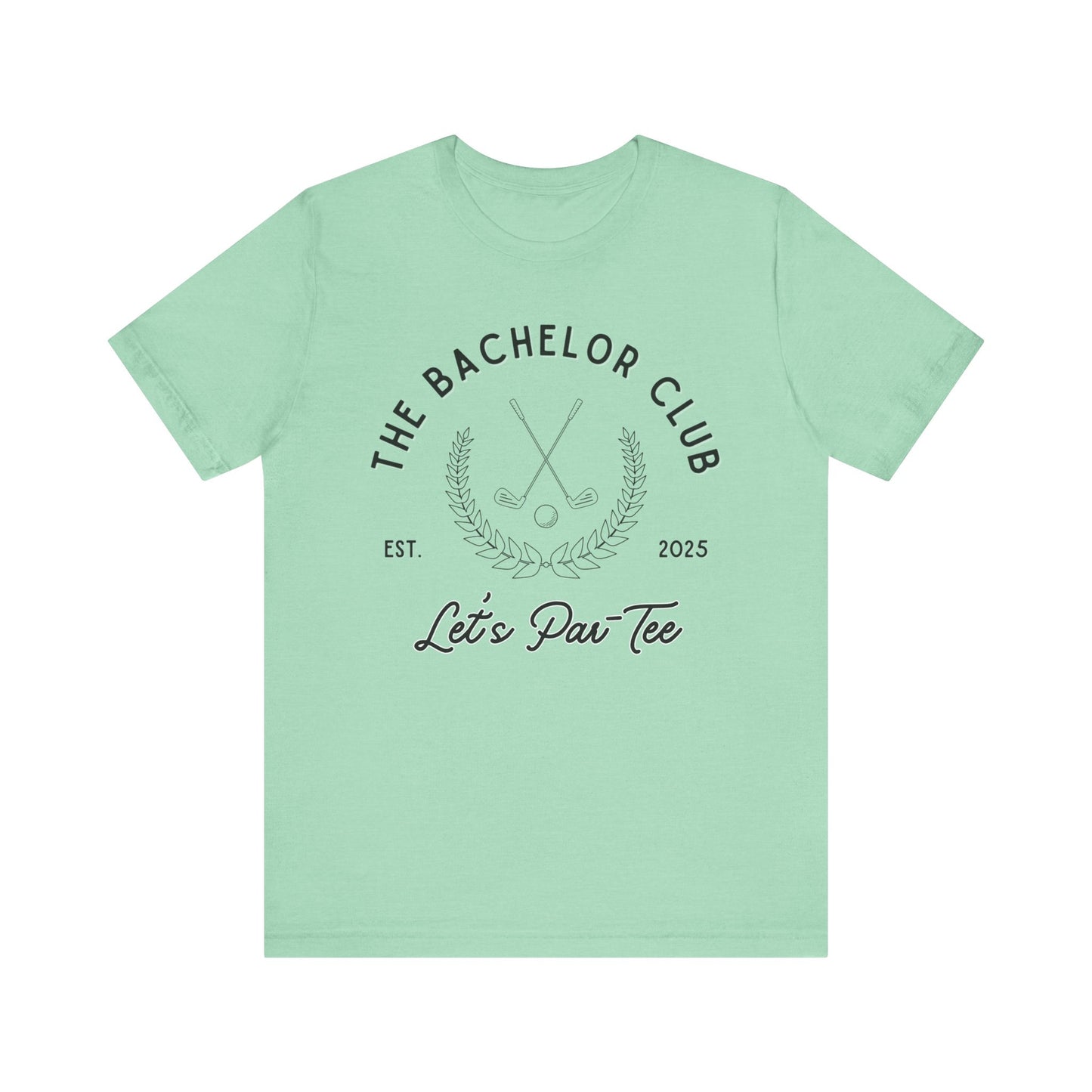 The Bachelor Club Let's Par-Tee Black Text T-shirt