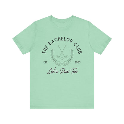 The Bachelor Club Let's Par-Tee Black Text T-shirt