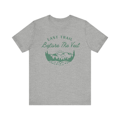 Last Trail Before The Veil Green Text T-shirt
