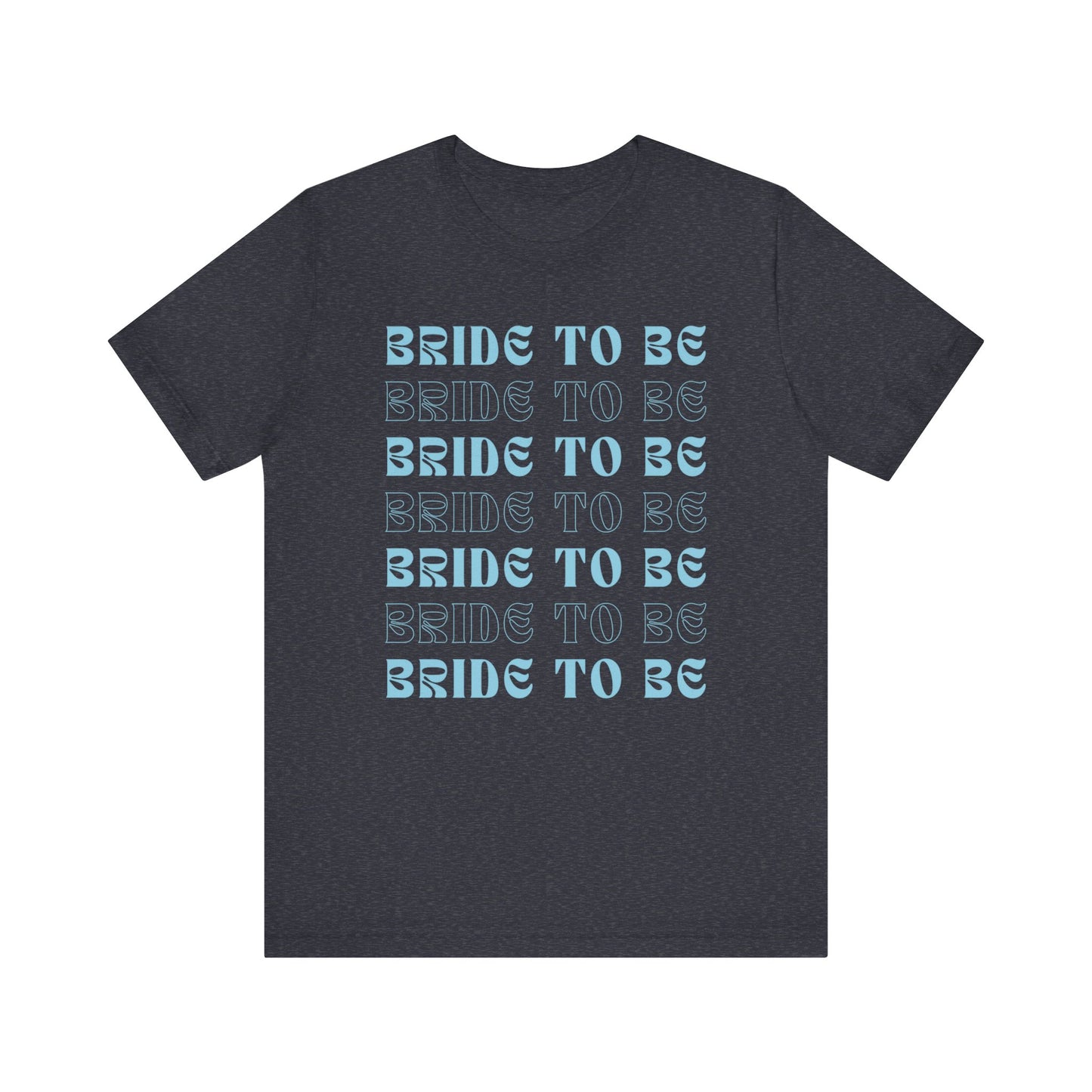 Bride To Be T-shirt