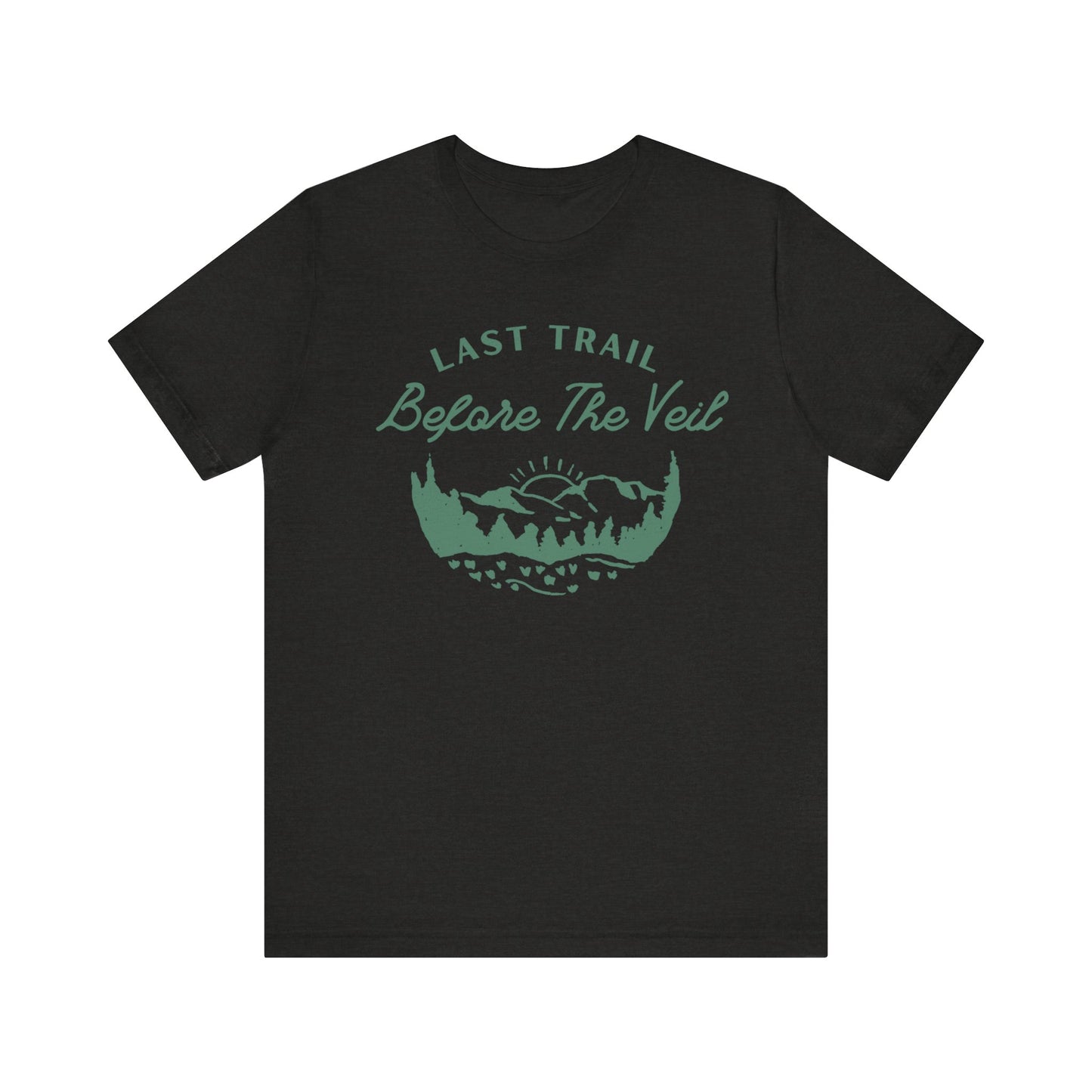 Last Trail Before The Veil Green Text T-shirt