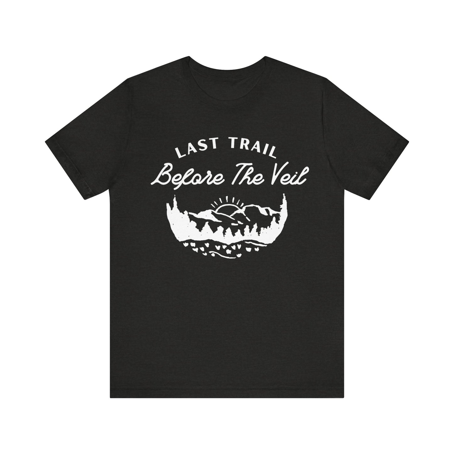 Last Trail Before The Veil White Text T-shirt