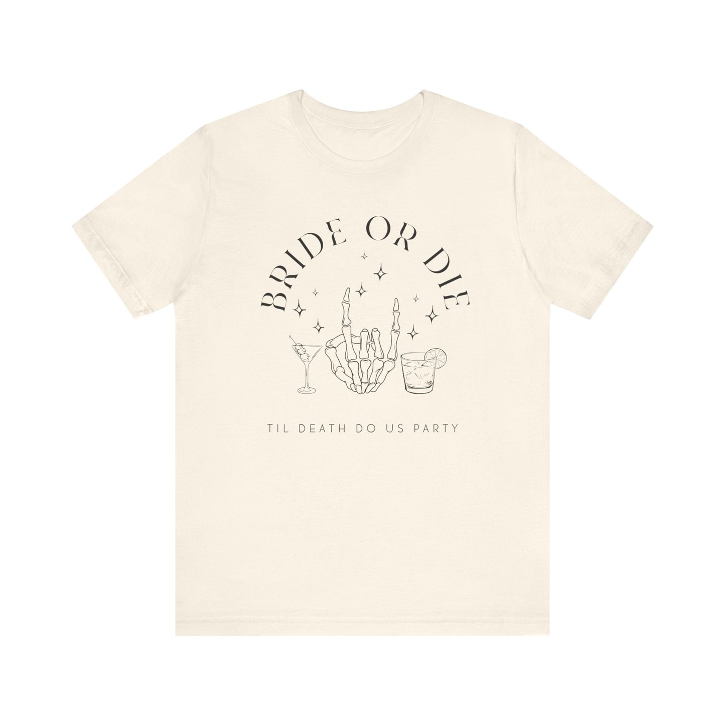 Bride or Die Til Death Do Us Party T-shirt