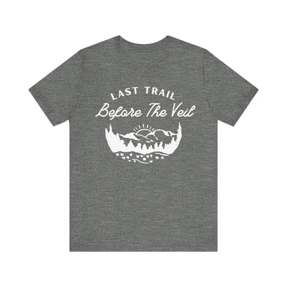 Last Trail Before The Veil White Text T-shirt