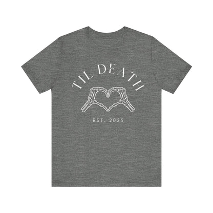 Til Death Skeleton Hands White Text T-shirt