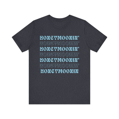 Honeymoonin' on Repeat T-shirt