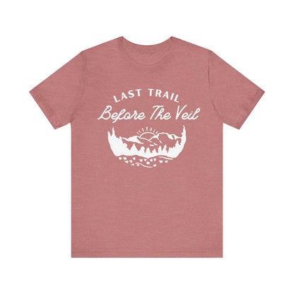 Last Trail Before The Veil White Text T-shirt