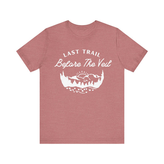 Last Trail Before The Veil White Text T-shirt