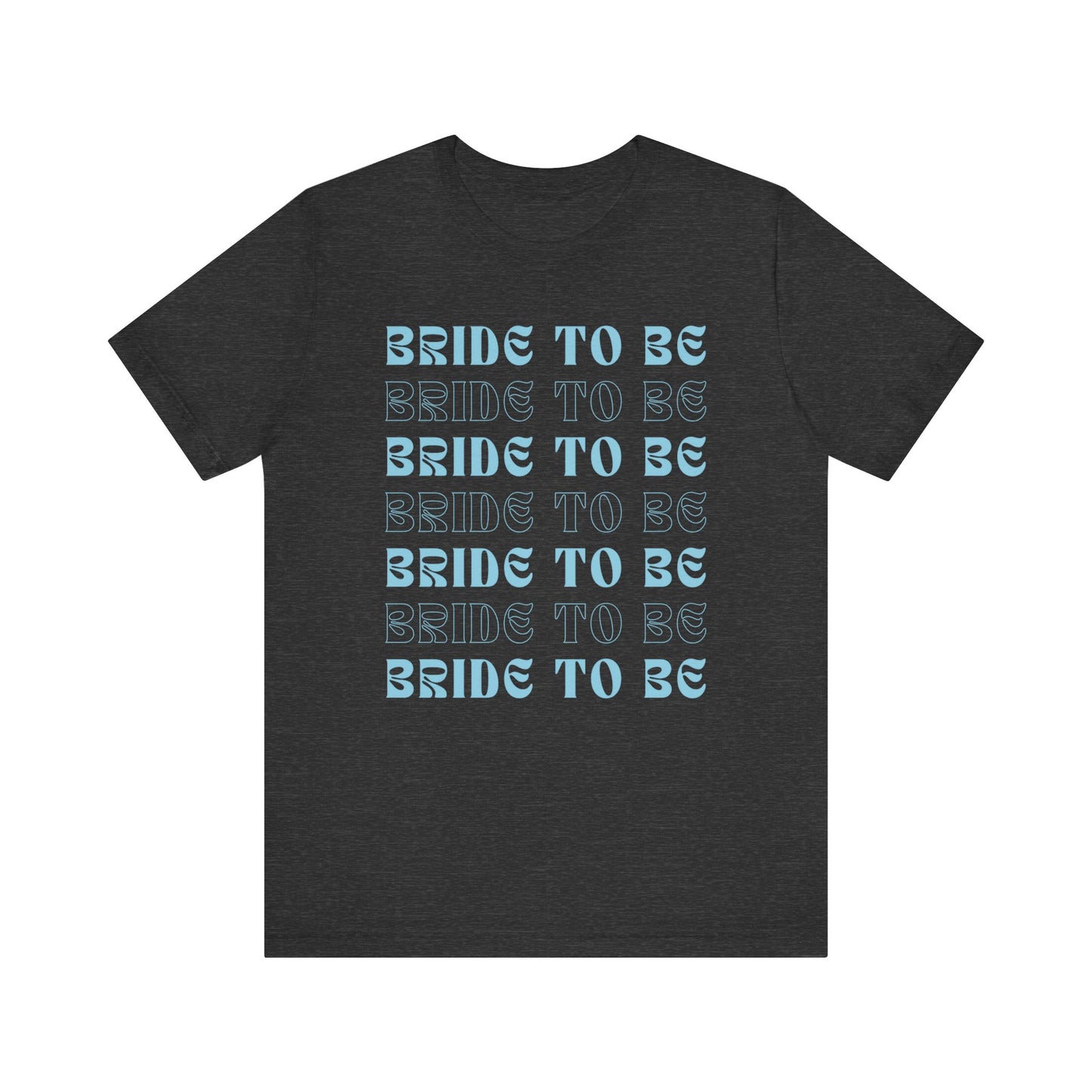 Bride To Be T-shirt