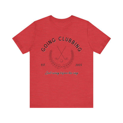 Going Clubbing Golf T-shirt