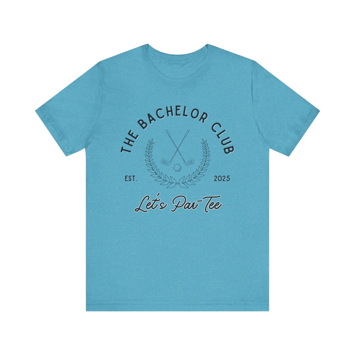 The Bachelor Club Let's Par-Tee Black Text T-shirt