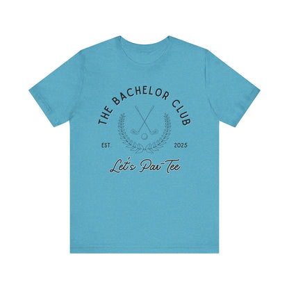 The Bachelor Club Let's Par-Tee Black Text T-shirt