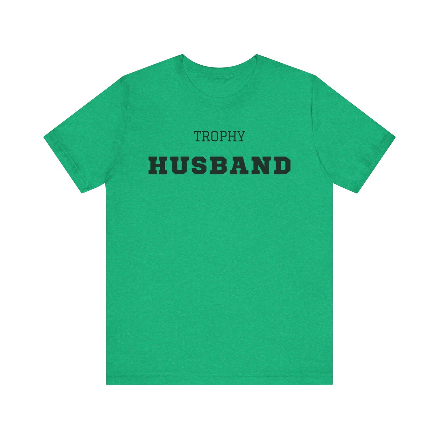 Trophy Husband Black Text T-shirt