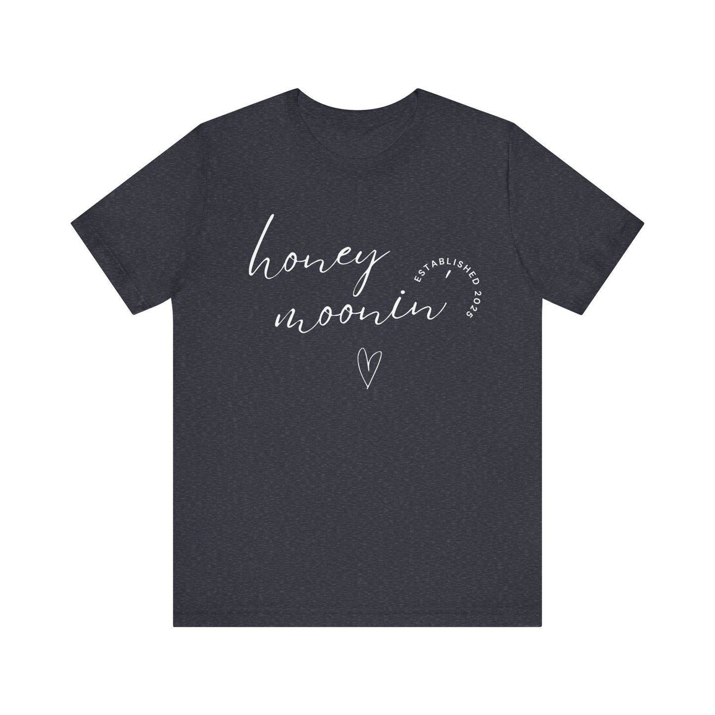 Honeymoonin' With Heart White Cursive Text T-shirt