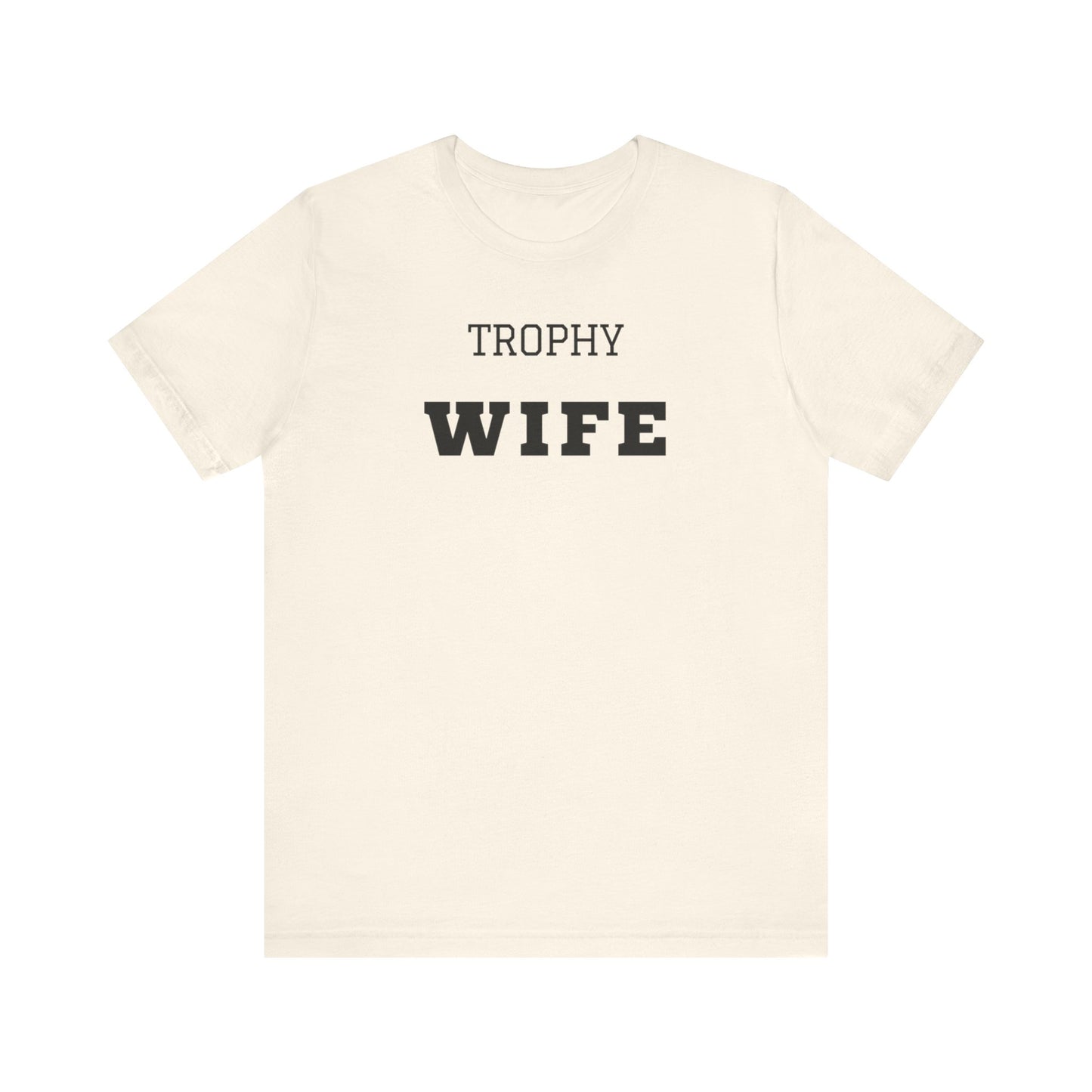 Trophy Wife Black Text T-shirt
